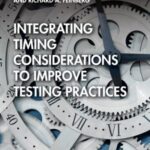 Integrating Timing Considerations to Improve Testing Practices