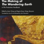 The Making of The Wandering Earth: A Film Production Handbook