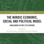 The Nordic Economic, Social and Political Model: Challenges in the 21st Century