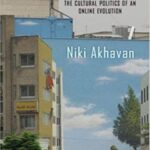 Electronic Iran: The Cultural Politics of an Online Evolution