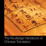 The Routledge Handbook of Chinese Translation