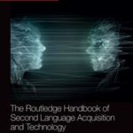 The Routledge Handbook of Second Language Acquisition and Technology
