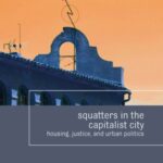 Squatters in the Capitalist City: Housing, Justice, and Urban Politics