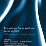 Transnational Social Work and Social Welfare: Challenges for the Social Work Profession