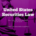 United States Securities Law: Volume 5 - Title 17 of the Code of Federal Regulations, Parts 210 and 229