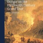 Masculinity and Danger on the Eighteenth-Century Grand Tour