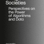 (Dis)Obedience in Digital Societies: Perspectives on the Power of Algorithms and Data