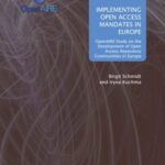 Implementing open access mandates in Europe - OpenAIRE study on the development of open access repository communities in Europe