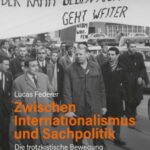 Zwischen Internationalismus und Sachpolitik: Die trotzkistische Bewegung in der Schweiz, 1945-1968