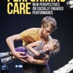 Performing care: New perspectives on socially engaged performance
