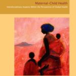 Maternal-child health - interdisciplinary aspects within the perspective of global health