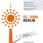Metadata for semantic and social applications<br />DC- 2008 Berlin - Proceedings of the 8. International conference on Dublin Core and Metadata Applications