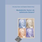 Musikalischer Humor als ästhetische Distanz?