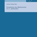 Perspektiven des Medizinrechts im 21. Jahrhundert