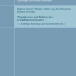 Perspektiven und Reform des Erwachsenenschutzes - 11. Göttinger Workshop zum Familienrecht 2012