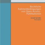 Rechtliche Rahmenbedingungen von Open Access-Publikationen