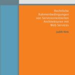 Rechtliche Rahmenbedingungen von Serviceorientierten Architekturen mit Web Services