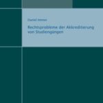 Rechtsprobleme der Akkreditierung von Studiengängen