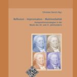 Reflexion - Improvisation - Multimedialität Band 2 - Kompositionsstrategien in der Musik des 20. und 21. Jahrhunderts
