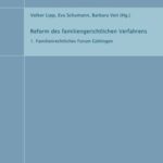 Reform des familiengerichtlichen Verfahrens - 1. Familienrechtliches Forum Göttingen