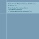 Reformbedarf im nichtehelichen Eltern-Kind-Verhältnis - 10. Göttinger Workshop zum Familienrecht 2011
