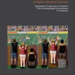 The Transformational Potential of Higher Education Inclusion - Biographical Trajectories of Students from Disadvantaged Environments in Venezuela