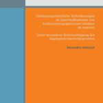 Verfassungsrechtliche Anforderungen an Sperrmaßnahmen von kinderpornographischen Inhalten im Internet - Unter besonderer Berücksichtigung des Zugangserschwerungsgesetzes