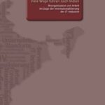 Viele Wege führen nach Indien - Reorganisation von Arbeit im Zuge der Internationalisierung der IT-Industrie