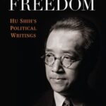 "POWER of FREEDOM": Hu Shih's Political Writings