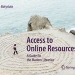Access To Online Resources: a Guide For The Modern Librarian