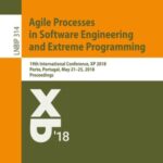 Agile Processes in Software Engineering and Extreme Programming: 19th International Conference, XP 2018, Porto, Portugal, May 21–25, 2018, Proceedings