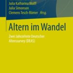 Altern Im Wandel: Zwei Jahrzehnte Deutscher Alterssurvey (Deas)