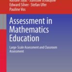 Assessment in Mathematics Education: Large-Scale Assessment and Classroom Assessment