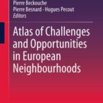 Atlas of Challenges and Opportunities in European Neighbourhoods
