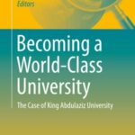 Becoming a World-Class University: The Case of King Abdulaziz University