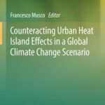 Counteracting Urban Heat Island Effects in a Global Climate Change Scenario