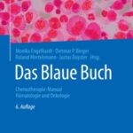 Das Blaue Buch: Chemotherapie-Manual Hämatologie Und Onkologie