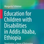 Education for Children with disabilities in Addis Ababa, Ethiopia.