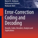 Error-Correction Coding and Decoding: Bounds, Codes, Decoders, Analysis and Applications