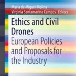 Ethics and Civil Drones: European Policies and Proposals For The industry