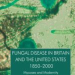 Fungal Disease in Britain and the United States 1850–2000