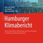 Hamburger Klimabericht – Wissen über Klima, Klimawandel und Auswirkungen in Hamburg und Norddeutschland