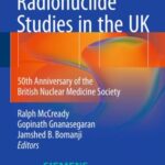 a History of Radionuclide Studies in The UK: 50Th Anniversary of The British Nuclear Medicine Society