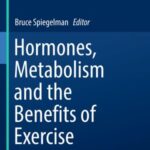 Hormones, Metabolism and the Benefits of Exercise