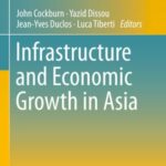 Infrastructure and Economic Growth in Asia