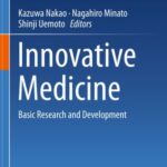 Innovative Medicine: Basic Research and Development