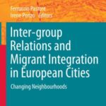 inter-Group Relations and Migrant integration in European Cities: Changing Neighbourhoods