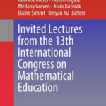 Invited Lectures from the 13th International Congress on Mathematical Education