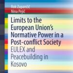 Limits To The European Union’S Normative Power in a Post-Conflict Society: Eulex and Peacebuilding in Kosovo