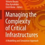 Managing The Complexity of Critical infrastructures: a Modelling and Simulation Approach